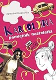 Kar(ol)ina Pamietnik nastolatki