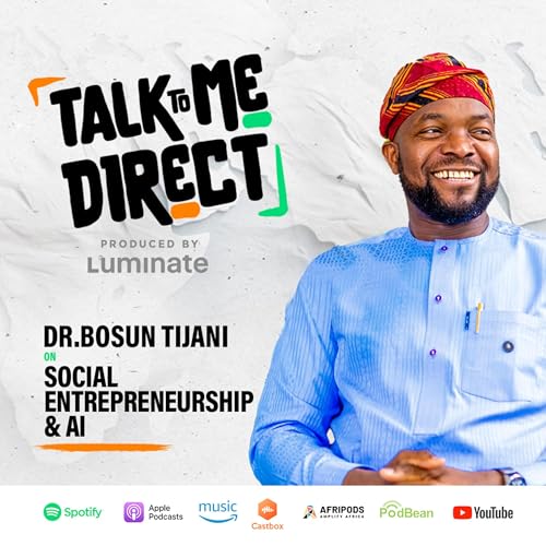 Dr. Bosun Tijani On Social Entrepreneurship & AI