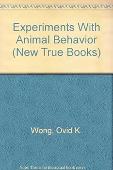 Experiments With Animal Behavior (New True Books)