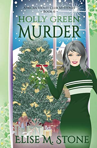 Holly Green Murder (African Violet Club Mysteries)