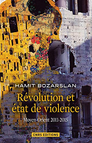 Révolution et état de violence: Moyen-Orient