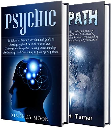 Psychic Empath: Secrets of Psychics and Empaths and a Guide to Developing Abilities Such as Intuition, Clairvoyance, Telepathy, Aura Reading, Healing Mediumship, ... Your Spirit Guides (Spiritual Development)
