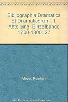 Bibliographia Dramatica Et Dramaticorum: II. Abteilung: Einzelbande 1700-1800 3484108789 Book Cover