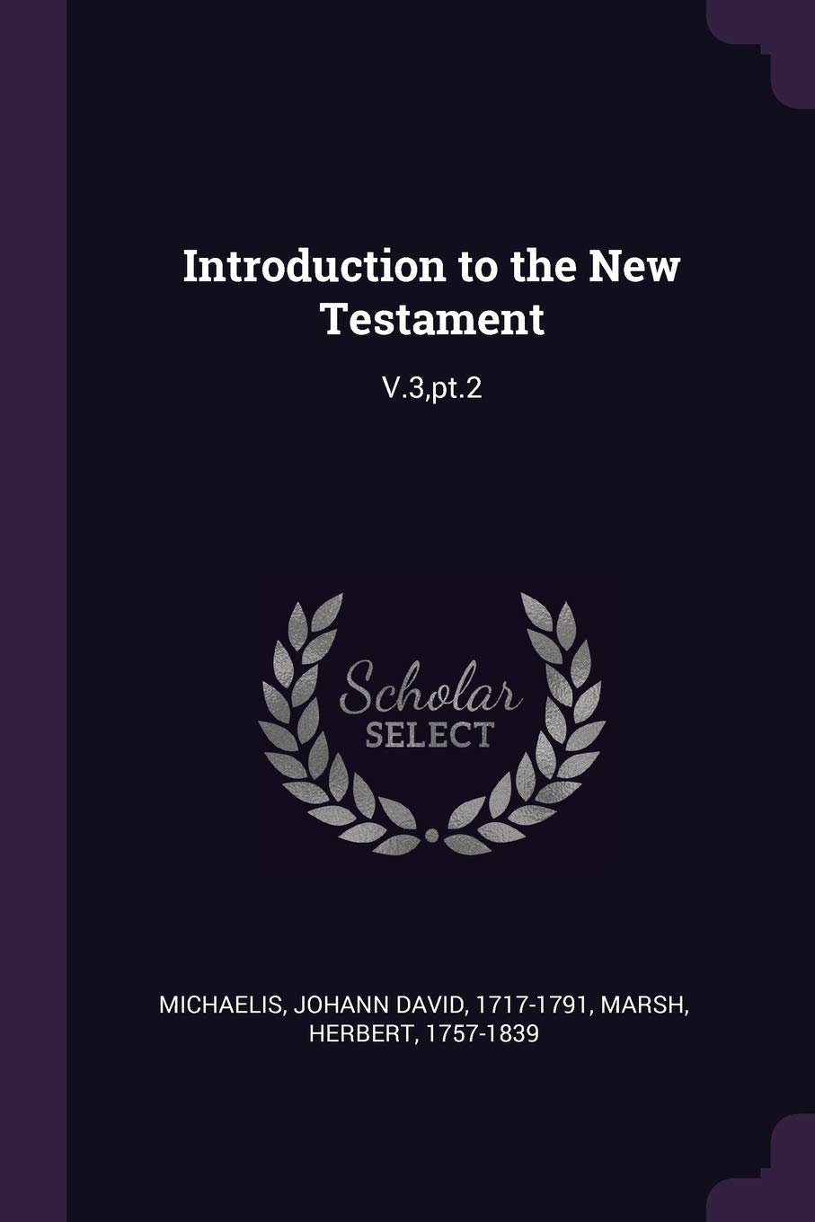Introduction to the New Testament: V.3, pt.2
