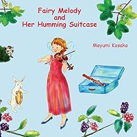 Fairy Melody and Her Humming Suitcase 150311564X Book Cover