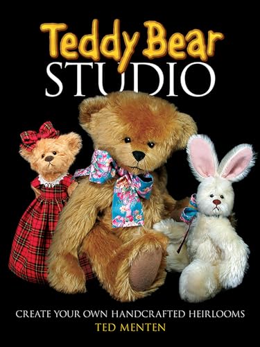 Teddy Bear Studio: Create Your Own Handcrafted...
