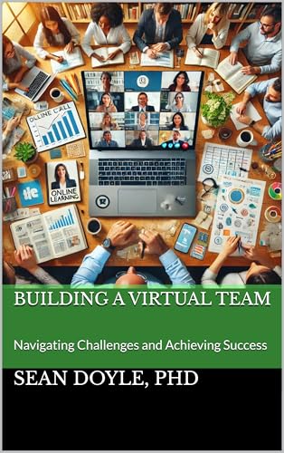 Building a Virtual Team: Navigating Challenges and Achieving Success (The Professional Edge Book 2)