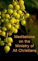 Meditations on the Ministry of All Christians 1481815431 Book Cover