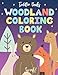 Toddler Books Woodland Coloring Book: Wonderful Woodland Animals and Nature Coloring Book for Toddlers Little Ones and Kids