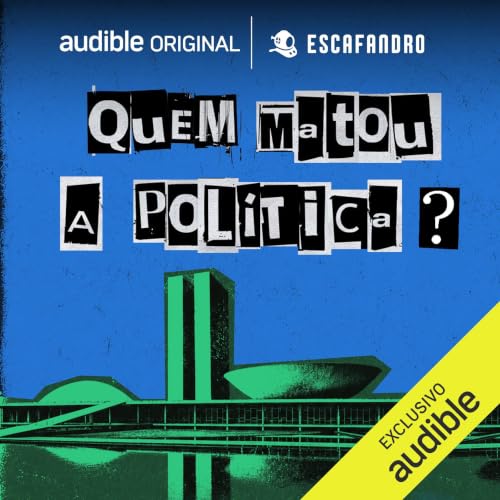 Quem matou a pol&iacute;tica? Audiolivro Por Tom&aacute;s Chiaverini, Gabriela Mayer capa