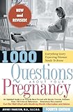 1000 Questions About Your Pregnancy (4th Ed.)