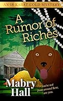 A Rumor of Riches (18 Karat Cold Mysteries) 1091277591 Book Cover