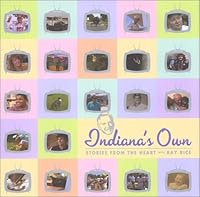 Indiana's Own: Stories from the Heart 087195169X Book Cover