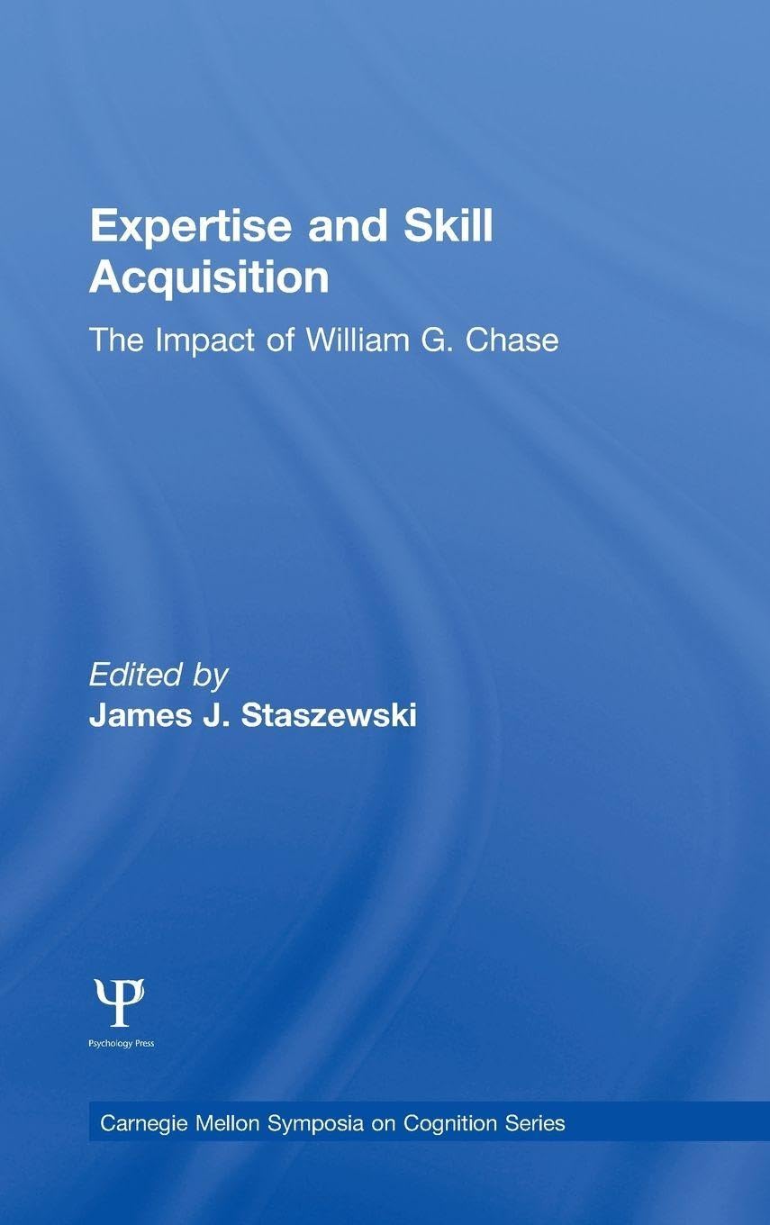 Buy Expertise and Skill Acquisition: The Impact of William G.Chase โ BookShops.in