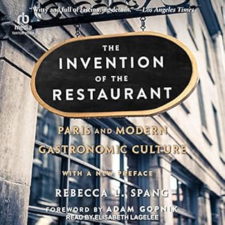 The Invention of the Restaurant (2nd Edition) Audiobook By Rebecca L. Spang, Adam Gopnik - foreword cover art