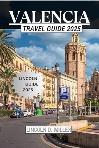 VALENCIA TRAVEL GUIDE 2025