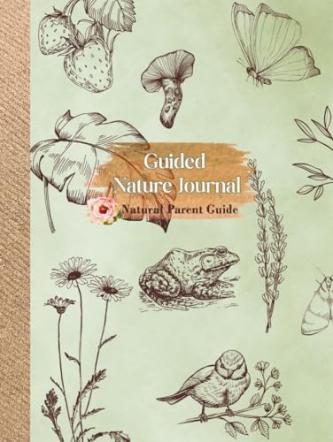 Guided Nature Observation Journal: Minimal Charlotte Mason Nature Notebook for Kids