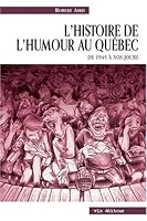 L'histoire de l'humour au Québec: De 1945 à nos jours 2890058530 Book Cover