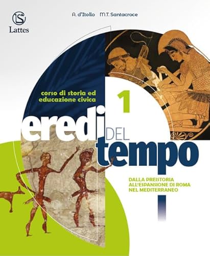  Eredi del tempo. Con Atlante, Educazione civica. Per le Scuole superiori. Ediz. per la scuola. Con e-book. Con espansione online