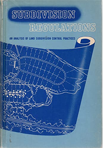 subdivision regulations an analysis of land subdivision control practices