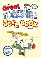Great Yorkshire Joke Book Vol 1 1855683725 Book Cover