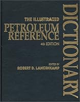 The Illustrated Petroleum Reference Dictionary 087814160X Book Cover