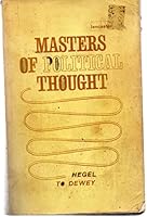 Masters of political Thought Vol. III Hegel To Dewey B001AFB6Z2 Book Cover