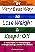 The Very Best Way to Lose Weight and Keep It Off: 3 Vitality Habits, 42 Healthy Recipes and 10 Weight Loss Tips For Lifelong Flat Stomach