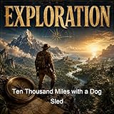 Ten Thousand Miles with a Dog Sled