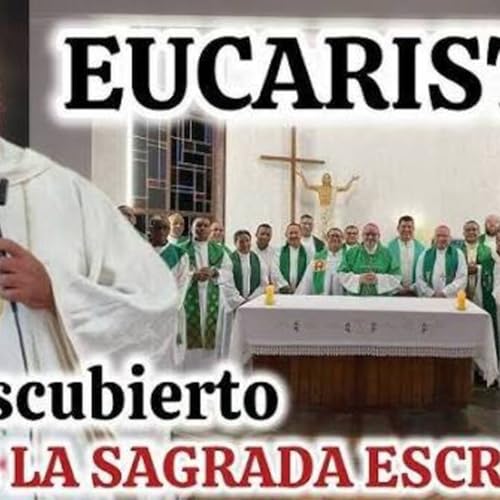 Como DESMOSTRARLE a Un PROTESTANTE Que CRISTO está en La EUCARISTÍA😳 Padre Luis Toro _36-2025(M4A_128K)