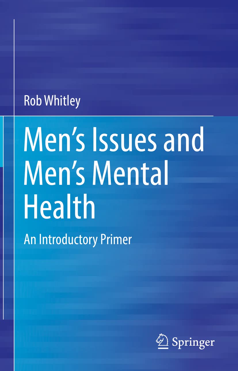 Springer Rob Whitley Men’s Issues and Men’s Mental Health