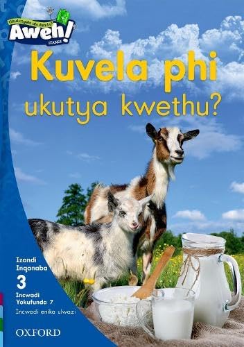 Aweh! isiXhosa Phonics: Kuvela phi ukutya kwethu?: Level 3: Reader 7: Grade 1