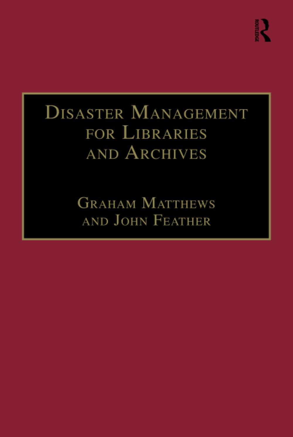 Disaster Management for Libraries and Archives