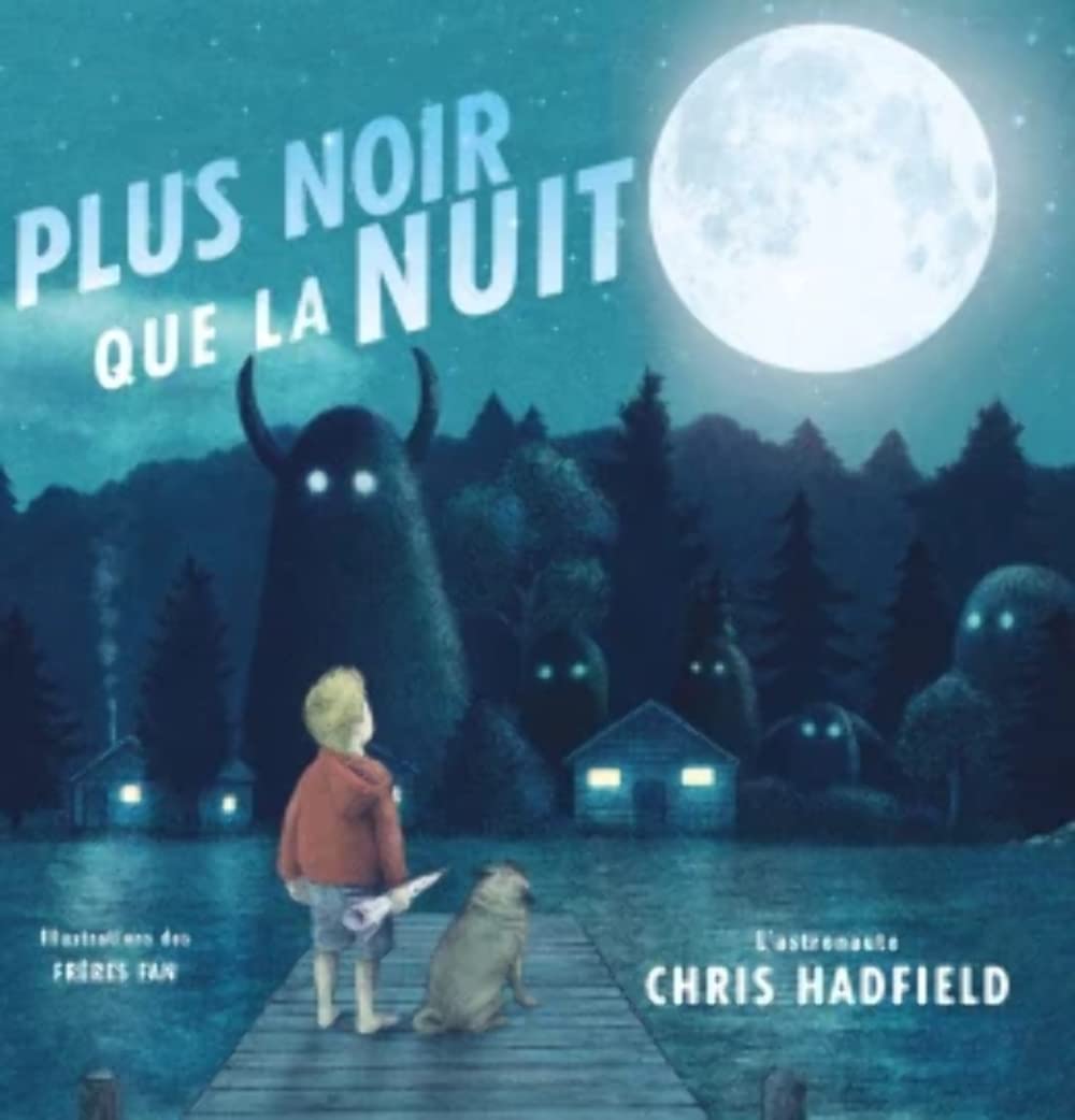 Plus noir que la nuit: Fillion, Kate, Hadfield, Chris, Fan, Eric