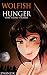 Wolfish Hunger: Wolf-Girl Vore