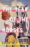The Year of the Horses: A Memoir