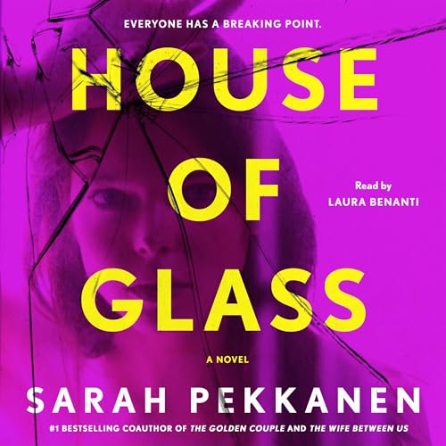 Sarah Pekkanen - House of Glass