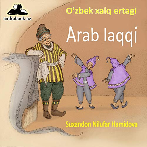 Arab laqqi [The Arabic Legend] by Uzbek Folk Tales episode artwork