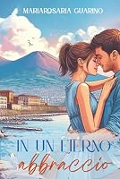 In un eterno abbraccio (Italian Edition) B0F6CHS7HT Book Cover