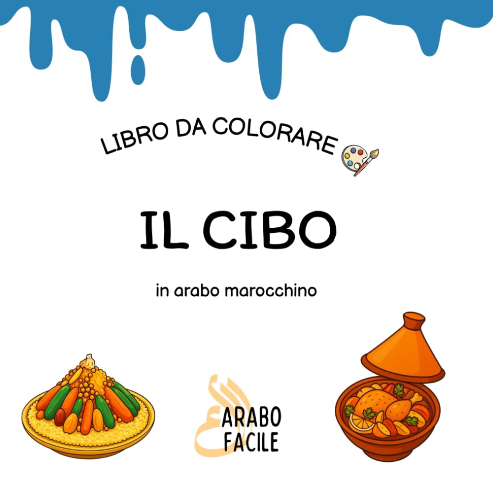 Impara la Darija colorando | Il cibo: Colora e scopri i nomi dei cibi in arabo marocchino (Arabo Facile – Coloro e imparo l'arabo marocchino (darija))