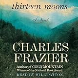 Thirteen Moons: A Novel