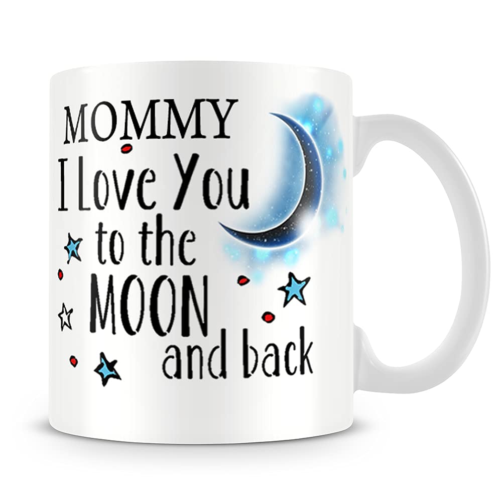 Giftme Mothers Day Themed Mommy I Love You to The Moon & Back Secret Santa Birthday Coffee Tea Mug Unique 11oz White Ceramic Mug.