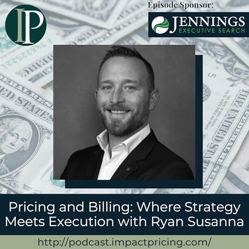 Pricing and Billing: Where Strategy Meets Execution with Ryan Susanna