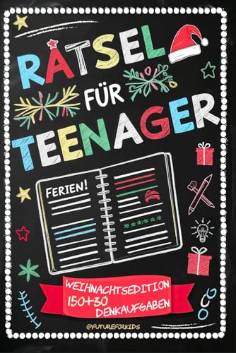 Rätsel für Teenager Über 150 Denkaufgaben: Kreuzworträtsel, Denkrätsel, Kryptogramme