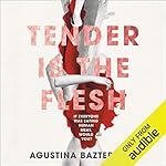 Cover of Tender Is the Flesh