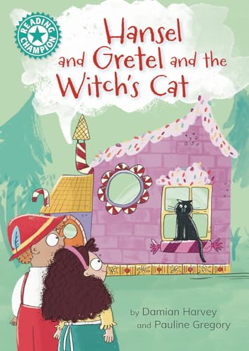 Franklin Watts Ltd Reading Champion Hansel and Gretel and the Witchs Cat Independent Reading Turquoise 7.