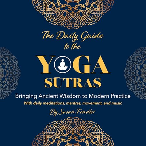 The Daily Guide to the Yoga Sutras by Susan Fendler episode artwork
