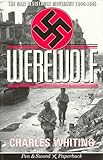 Werewolf: The Story of the Nazi Resistance Movement 1944-1945 (Pen & Sword Paperback)