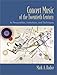 Concert Music of the Twentieth Century: Its Personalities, Institutions, and Techniques