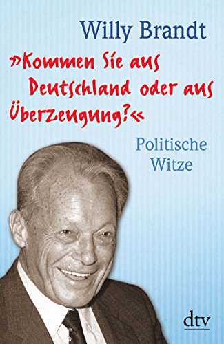 'Kommen Sie aus Deutschland oder aus Überzeugung?': Politische Witze – Neuausgabe